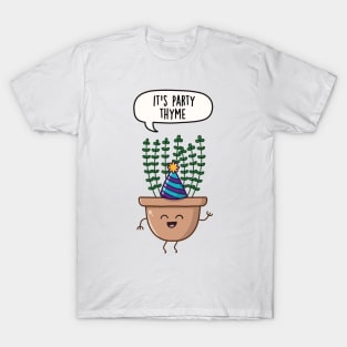 It's Party Thyme! T-Shirt